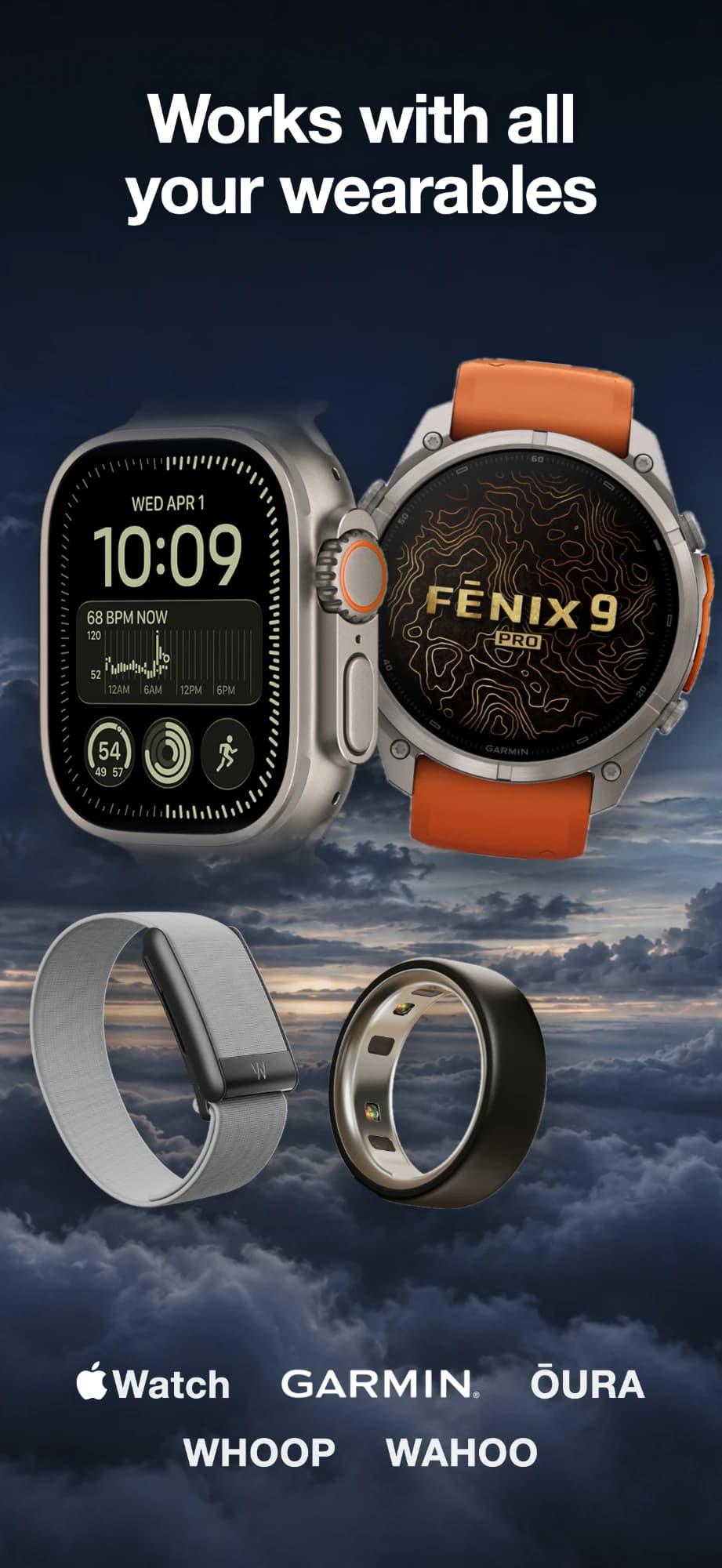 Works with Apple Watch, Garmin, Oura, WHOOP and Wahoo